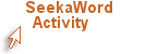 Hyperlink to SeekaWord Activity